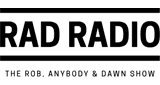 RAD Radio - Rob, Anybody &amp; Dawn