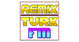 Remixturk Fm